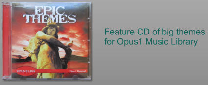 Feature CD of big themes  for Opus1 Music Library